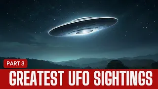 The Greatest Compilation of UFO Sightings To Blow Your Mind PT 3 (Final)