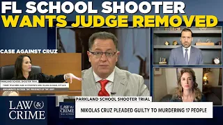 Florida School Shooter Nikolas Cruz wants the Judge Removed from Case