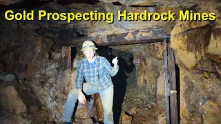 Gold Prospecting Hardrock Mines with Dan Hurd