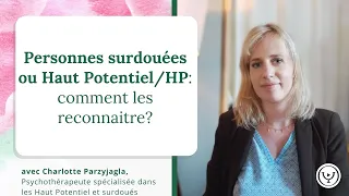 Comment reconnaître un adulte surdoué ou HP (haut potentiel)?