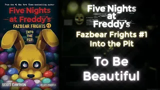 FNAF Fazbear Frights #1 - To Be Beautiful