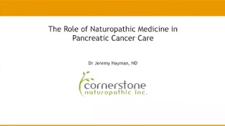 The Role of Naturopathic Medicine in Pancreatic Cancer Care