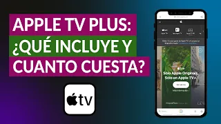 Apple TV Plus: ¿Qué Incluye y Cuánto Cuesta la Suscripción?