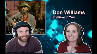 He Believes in You! | Don Williams | I Believe In You Reaction