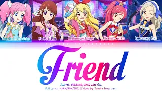 Friend | 2wingS, Madoka, Rin & Ran Mix | FULL LYRICS (KAN/ROM/ENG) | Aikatsu