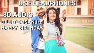 Happy Birthday Lyrical Song-(8D Audio) l Disco Singh l Diljit Dosanjh l Surveen Chawla l By 8dbes