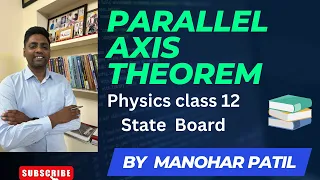 Parallel axis theorem Rotational dynamics class 12 physics