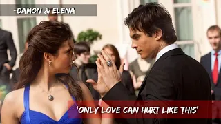 Damon & Elena |TVD| -Only Love Can Hurt Like This [Paloma Faith]