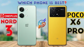 Poco X6 Pro vs OnePlus Nord 3 : Which Phone is Best❓😮