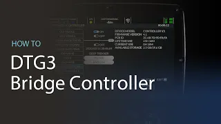 HOW TO | DTG3 Bridge Controller Overview