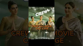 Crew movie Full cast & age #kareenakapoorkhan #crewmovie #kritisanon #VIRAL #naina #CREWSONGS #all