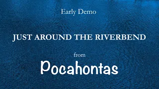 Liz Callaway: DEMO "Just Around the Riverbend" from Pocahontas (Audio)