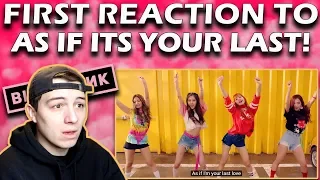 BLACKPINK - '마지막처럼 (AS IF IT'S YOUR LAST)' M/V REACTION!