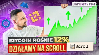 SIEĆ SCROLL działania pod Airdrop | BITCOIN ROŚNIE 12% PRZEWIDZIAŁEM TO! | CryptoNews #144