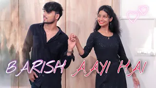 Baarish Aayi Hai Dance Cover  Javed-Mohsin | Shreya Ghoshal | Karan & Tejasswi |