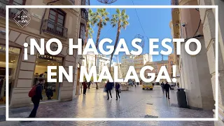 Las cosas que NO debes hacer en Málaga