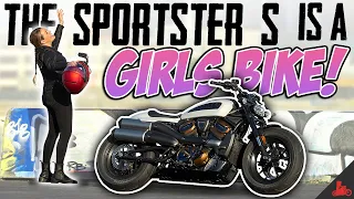 The Harley-Davidson Sportster S is a GIRLS BIKE!