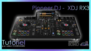 TUTORIEL - PIONEER DJ - XDJ-RX3 par Julien TOURNADRE