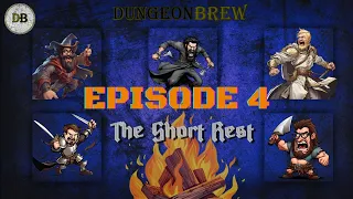 The Short Rest - Episode 4