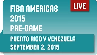 Pre-Game: Puerto Rico v Venezuela  - Group B - 2015 FIBA Americas Championship