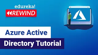 Azure Active Directory Tutorial  | Build a Pipeline on Azure | Edureka | Azure Rewind - 2