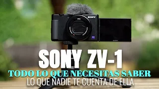 SONY ZV-1 | TODO LO QUE NECESITAS SABER DE ELLA ANTES DE COMPRARLA | LO QUE NO TE HAN DICHO