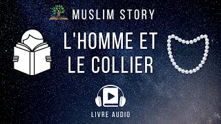 [Livre Audio] L'homme et le collier ☆ Islam histoire pour enfants