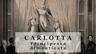 Carlotta, la principessa dimenticata