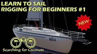 Rigging for beginners # 1. Sailboat rigging explained - NEW EDITION