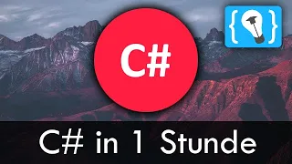 C# lernen in EINER STUNDE! (Tutorial Deutsch)