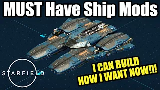 MUST Have Ship Mods - Starfield