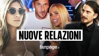 Separazione Totti-Blasi, le nuove storie di Francesco e Ilary: Noemi Bocchi e un uomo misterioso