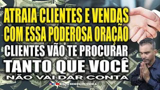 ATRAIA CLIENTE E VENDAS COM ESSA ORAÇÃO CLIENTES VAI TE PROCURAR TANTO QUE VOCÊ NÃO VAI DAR CONTA