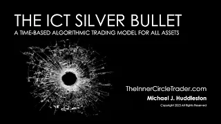 2023 ICT Mentorship - ICT Silver Bullet Time Based Trading Model