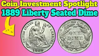 Unveiling the Hidden Value of an 1889 Liberty Seated Dime!