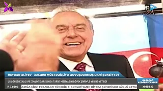 Tarixi missiyanı böyük şərəflə yerinə yetirən dahi şəxsiyyət - Ulu Öndər Heydər Əliyev