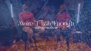 More Than Enough // Watoto Worship // Easter Special Song Session