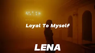 Lena - Loyal To Myself (Lyrics)