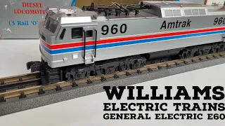 Getting started in "O" gauge with the Williams electric trains E60 & MTH Realtrax