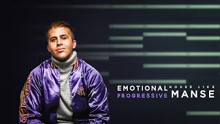 HOW TO MAKE EMOTIONAL PROGRESSIVE HOUSE LIKE MANSE