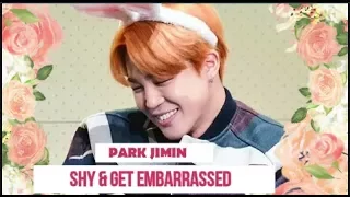 BTS Jimin Shy And Get Embarrassed Moments