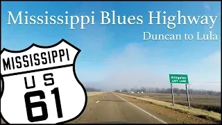 Mississippi Blues Highway - US Hwy 61 Drive - Duncan to Lula