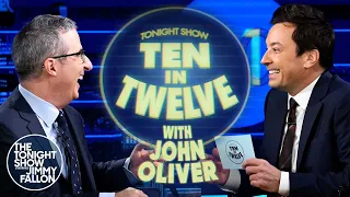 Ten in Twelve with John Oliver | The Tonight Show Starring Jimmy Fallon