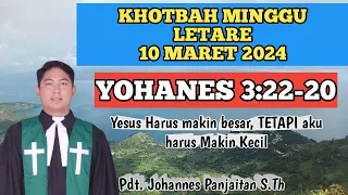 KHOTBAH MINGGU 10 MARET 2024| YOHANES 3:22-30