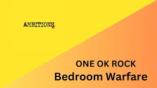 ONE OK ROCK - Bedroom Warfare Tab (Full Band Tab)