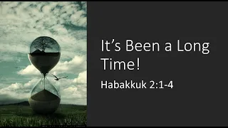 It's Been a Long Time! | May 3, 2020 | 8 A.M. | Pastor Dockery