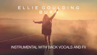 Ellie Goulding - Burn (Instrumental w/ Backing Vocals and FX)