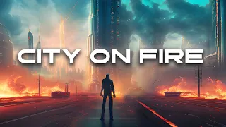 City On Fire | Ambient Music