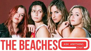 The Beaches Answer Extra Ask Anything Questions