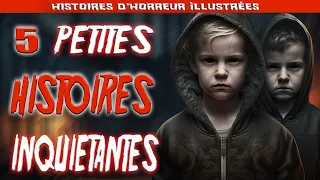 5 PETITES HISTOIRES INQUIÉTANTES... [CREEPYPASTA FR / HISTOIRES D'HORREUR ILLUSTRÉES]